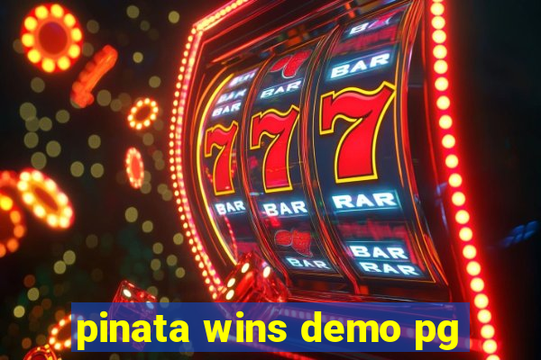 pinata wins demo pg